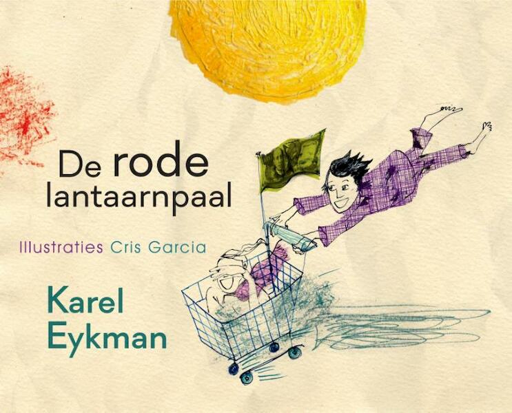De rode lantaarnpaal - Karel Eykman (ISBN 9789076168784)