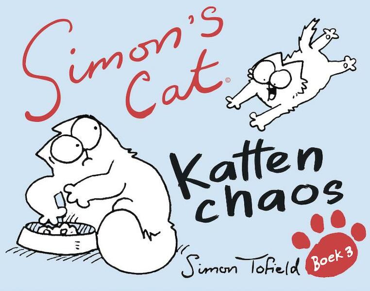 Simon's Cat Boek 3 Katten chaos - Simon Tofield (ISBN 9789054923336)