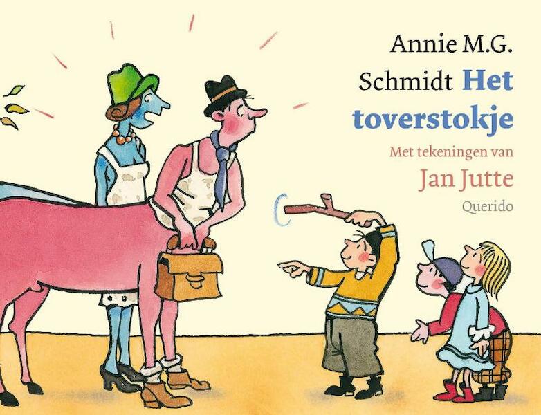 Het toverstokje - Annie M.G. Schmidt (ISBN 9789045107684)