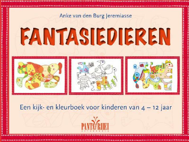 Fantasiedieren - Anke van den Burg Jeremiasse (ISBN 9789088400872)