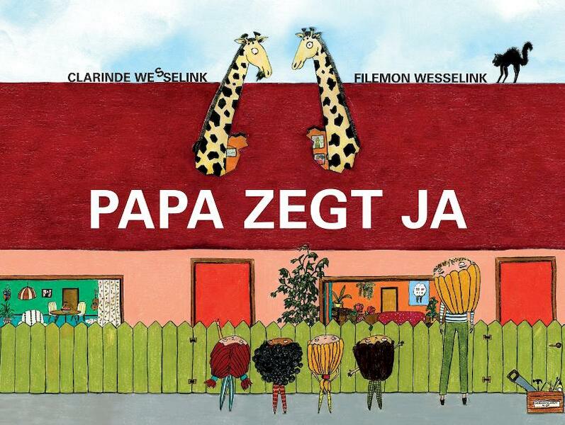 Papa zegt ja - Clarinde Wesselink, Filemon Wesselink (ISBN 9789048838516)