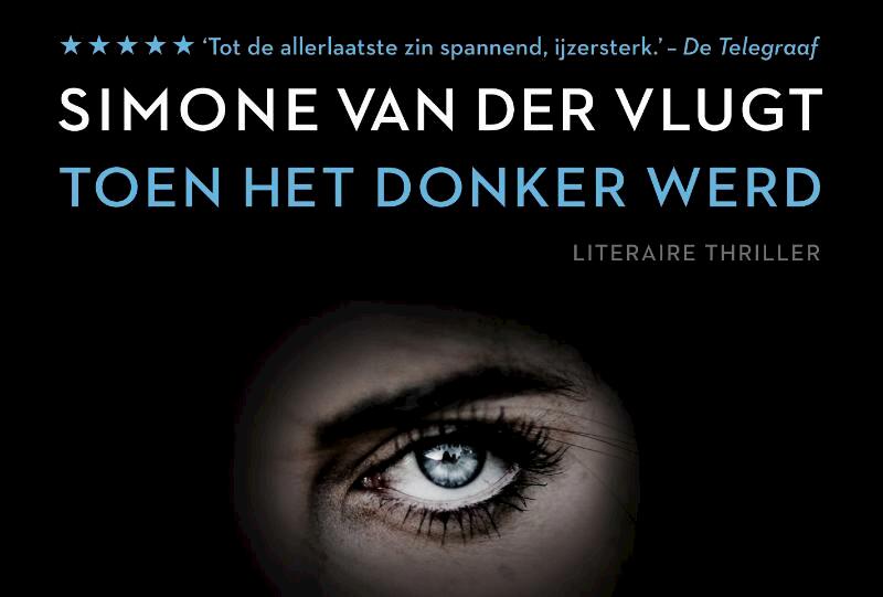 Toen het donker werd - Simone van der Vlugt (ISBN 9789049805852)