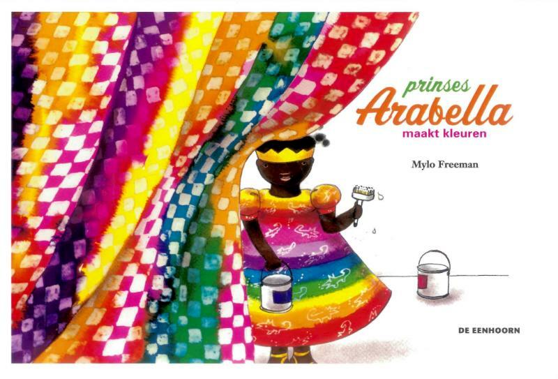 Prinses Arabella maakt kleuren - Mylo Freeman (ISBN 9789058387691)