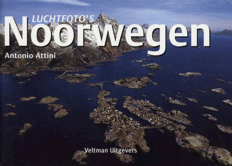 Luchtfoto's - Noorwegen - A. Attini (ISBN 9789059207738)