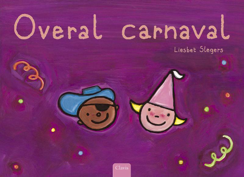 Overal carnaval - Liesbet Slegers (ISBN 9789044811957)