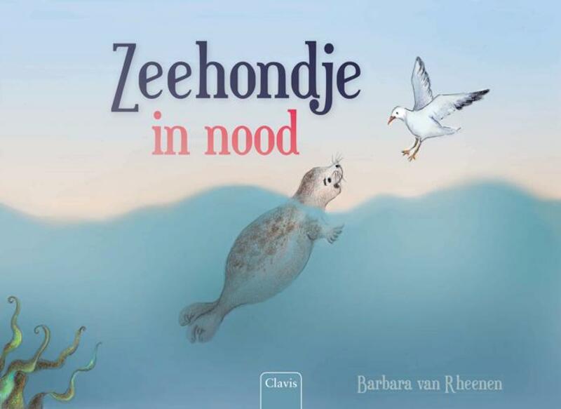Zeehondje in nood - Barbara van Rheenen (ISBN 9789044820904)