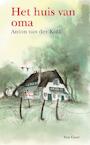 Huis van oma - Anton van der Kolk (ISBN 9789000313341)