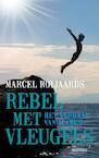 Rebel met vleugels - Marcel Roijaards (ISBN 9789045114057)