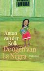 Ogen van la negra - Anton van der Kolk (ISBN 9789000313327)