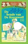 De dikke bende van De Korenwolf / 1 (e-Book) - Jacques Vriens (ISBN 9789000318759)