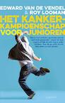 Het kankerkampioenschap voor junioren (e-Book) - Edward van de Vendel (ISBN 9789045117997)
