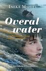 Overal water - Ineke Mahieu (ISBN 9789000329601)