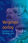 Vergeten oorlog - Arend van Dam, Joyce Pool, Theo Engelen, Martine Letterie, Lydia Rood, Anneke Scholtens (ISBN 9789025863012)