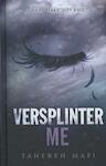 Versplinter me - Tahereh Mafi (ISBN 9789020679717)