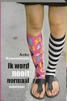 Ik word nooit normaal - A. Kranendonk (ISBN 9789047701521)