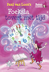 Foeksia tovert met tijd - Paul van Loon (ISBN 9789025861926)